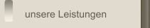 unsere Leistungen